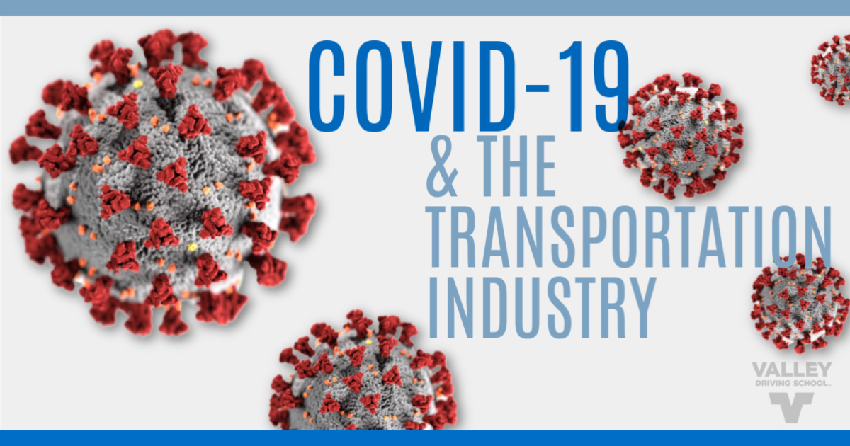 Covid-19 And The Transportation Industry - Valley Driving School